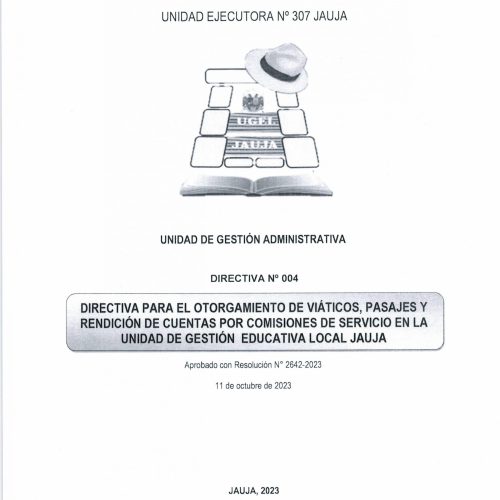 DIRECTIVA PARA EL OTORGAMIENTO DE VIÁTICOS, PASAJES Y RENDICIÓN POR COMISIONES DE SERVICIO EN LA UGEL JAUJA