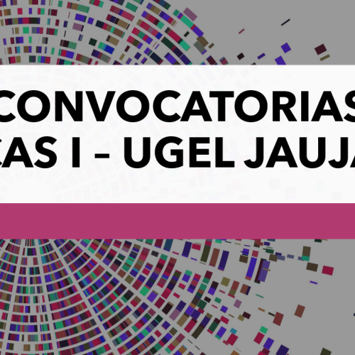 CONVOCATORIAS CAS UGEL JAUJA 2022 – I